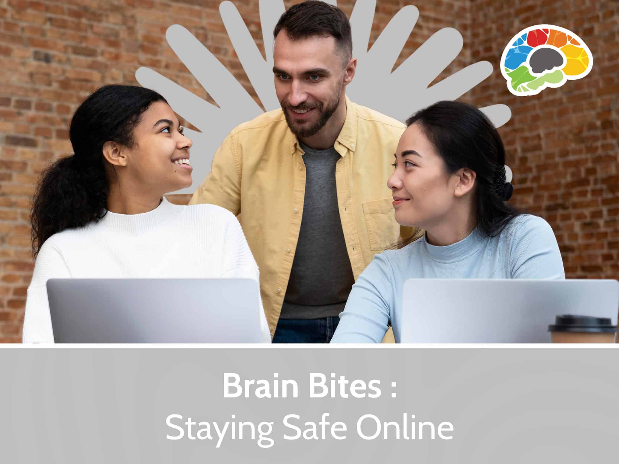 Brain Bites – Staying Safe Online scaled
