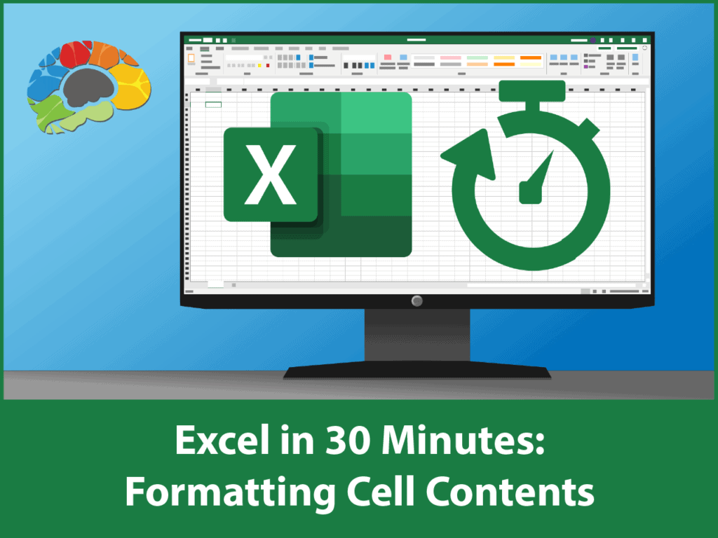 Excel in 30 Minutes: Formatting Cell Contents