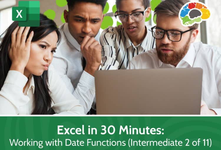 Excel in 30 Minutes Working with Date Functions Intermediate 2 of 11