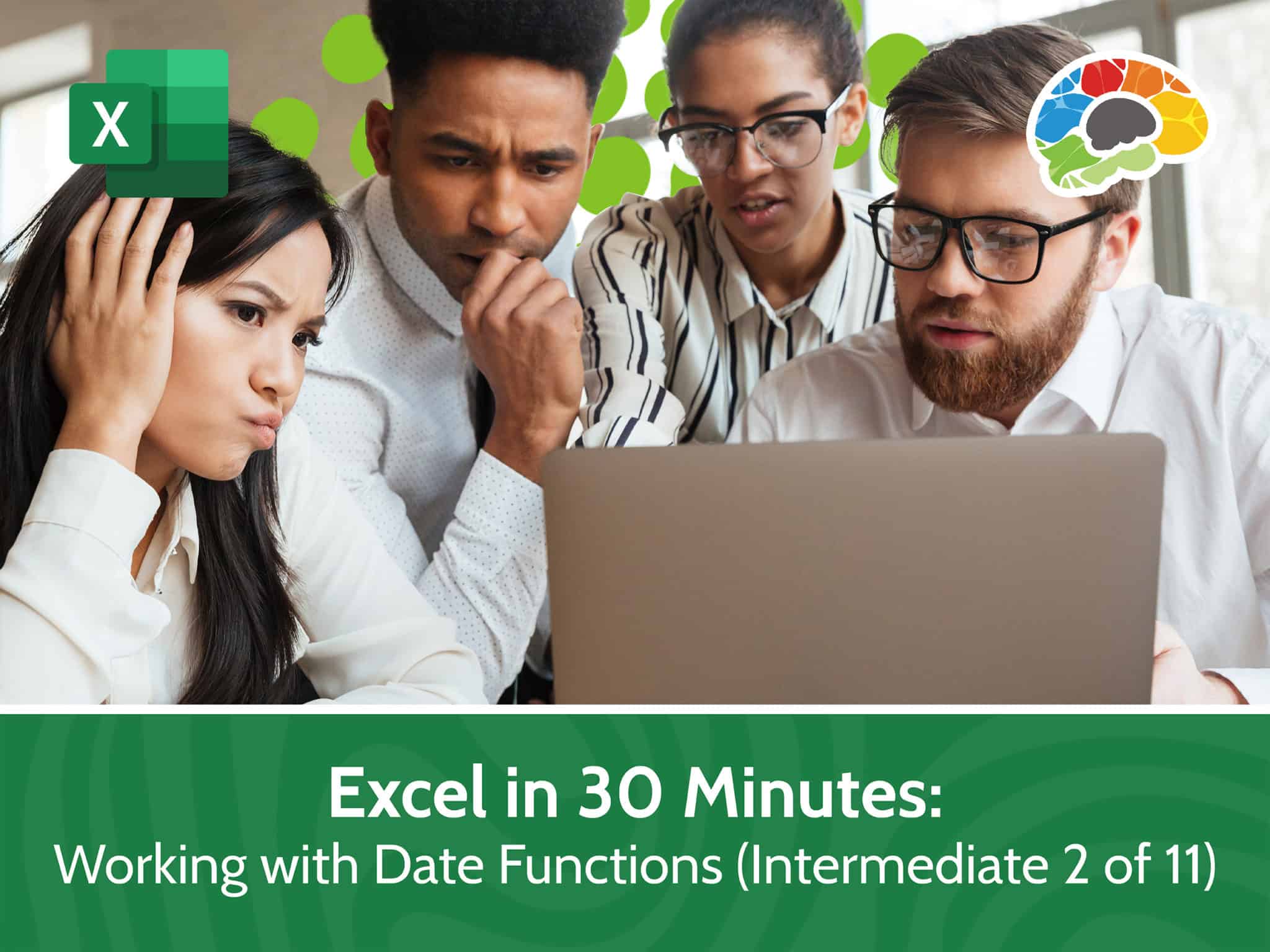 Excel in 30 Minutes Working with Date Functions Intermediate 2 of 11 scaled