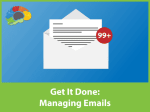 Get It Done: Managing Emails