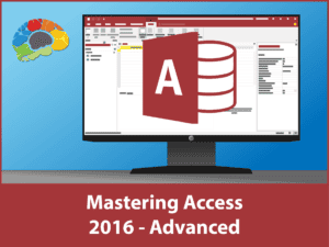 Mastering Access 2016 - Advanced