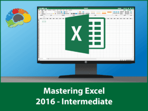 Mastering Excel 2016 Intermediate