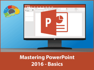 Mastering PowerPoint 2016 - Basics