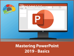 Mastering PowerPoint 2019 Basics