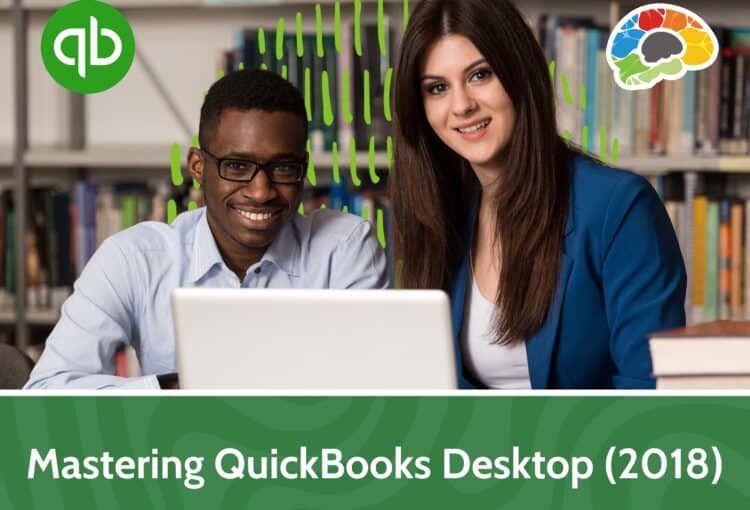 Mastering QuickBooks Desktop (2018)