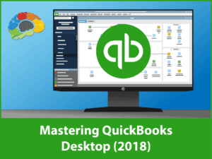 Mastering QuickBooks Desktop 2018
