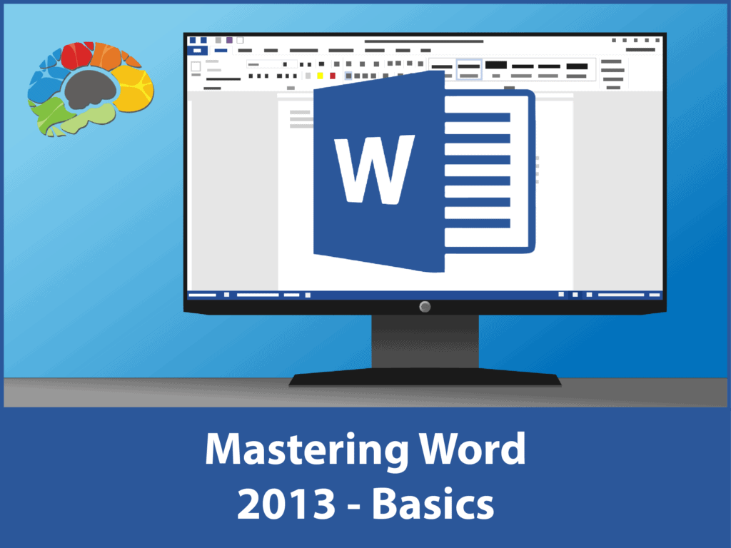 Mastering Word 2013 - Basics