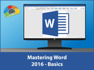 Mastering Word 2016 - Basics