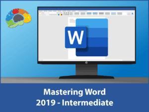 Mastering Word 2019 - Intermediate