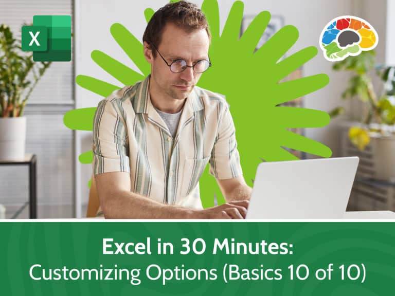 Excel in 30 Minutes Customizing Options Basics 10 of 10