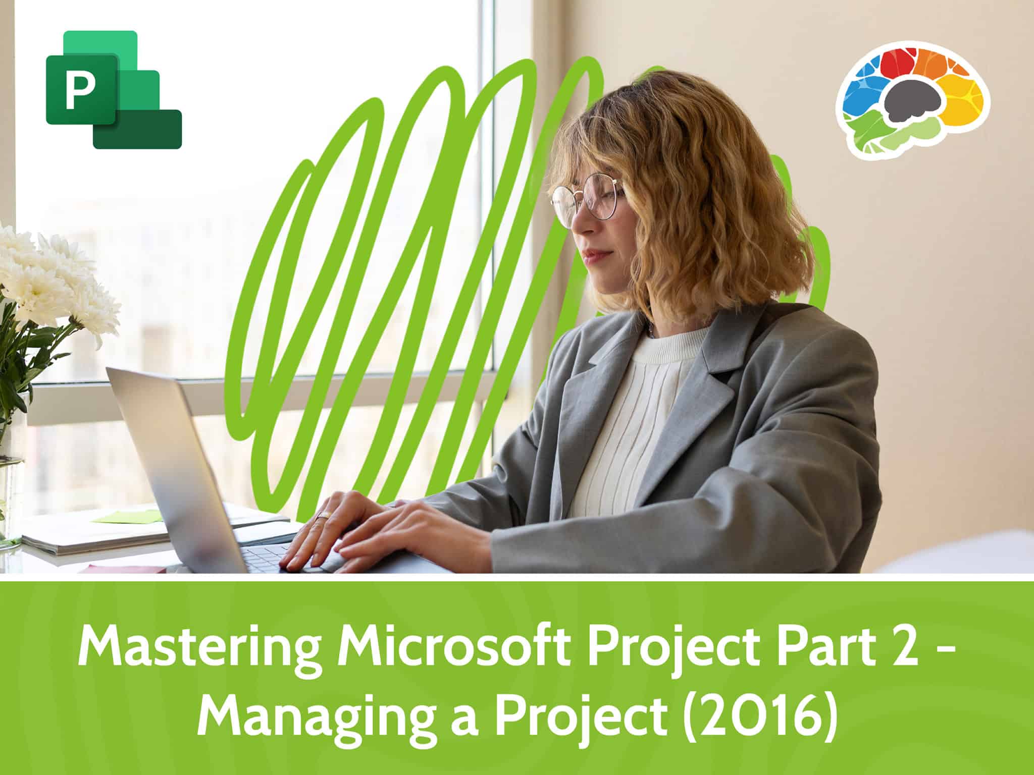 Mastering Microsoft Project Part 2 Managing a Project 2016 scaled