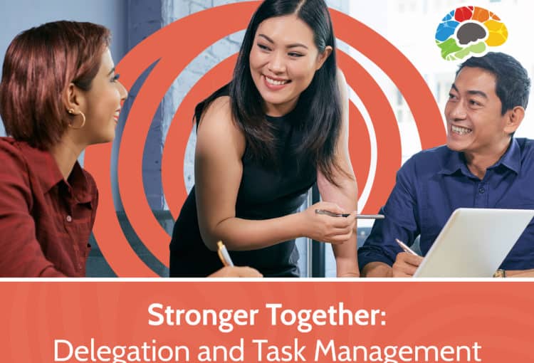 Stronger Together Delegation and Task Management