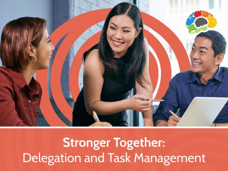 Stronger Together Delegation and Task Management