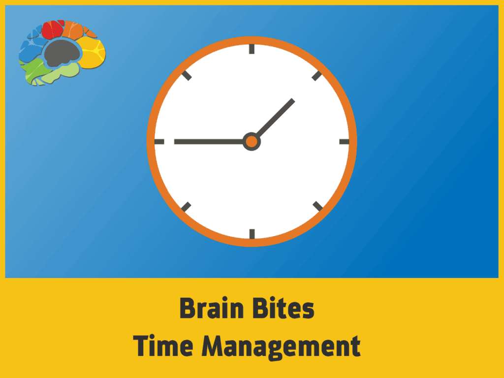 Brain Bites: Time Management