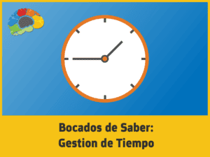 Brain Bites: Time Management (Spanish)