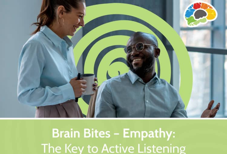 Brain Bites – Empathy The Key to Active Listening