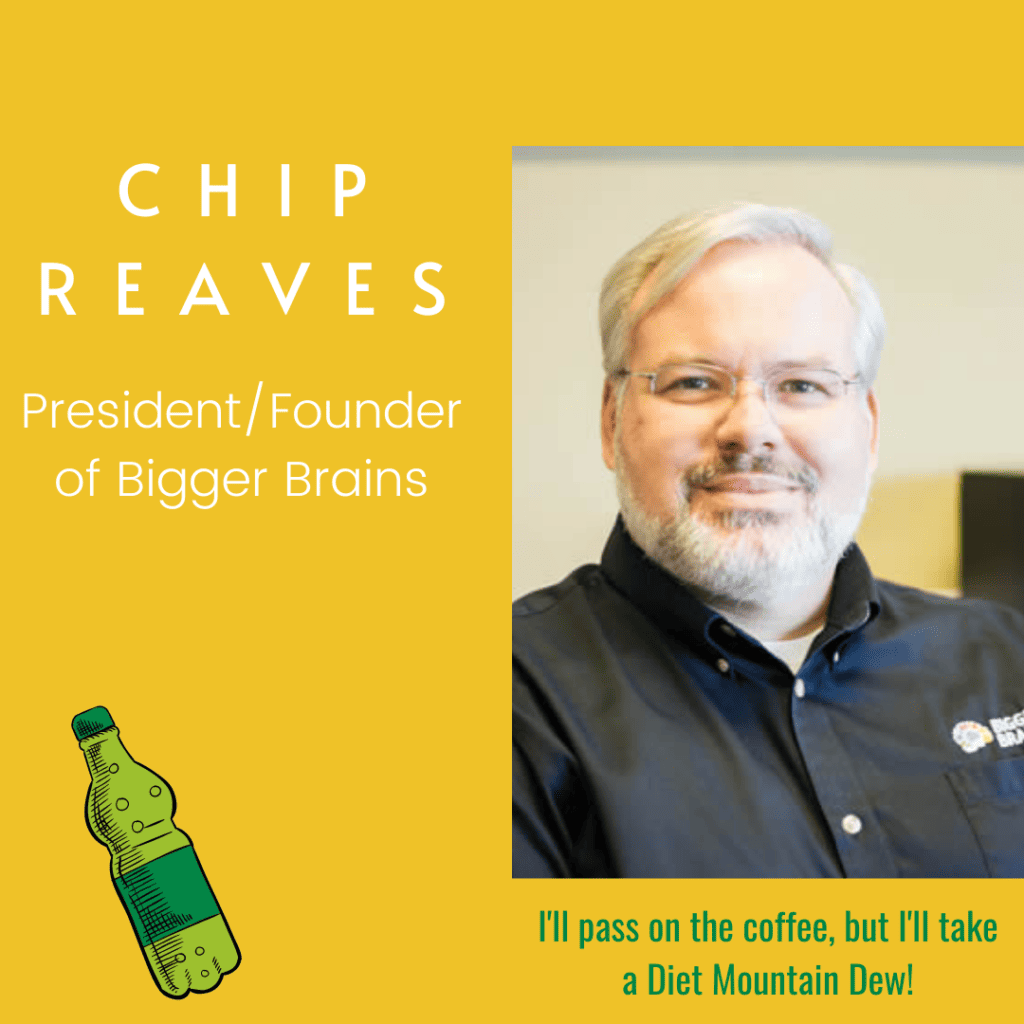 Chip Reaves Bigger Brains President and Founder