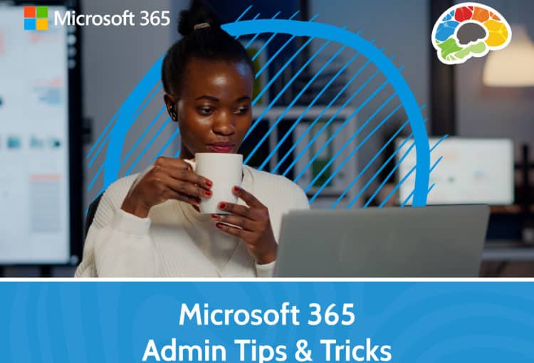 Microsoft 365 Admin Tips Tricks