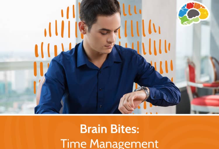 Brain Bites – Time Management