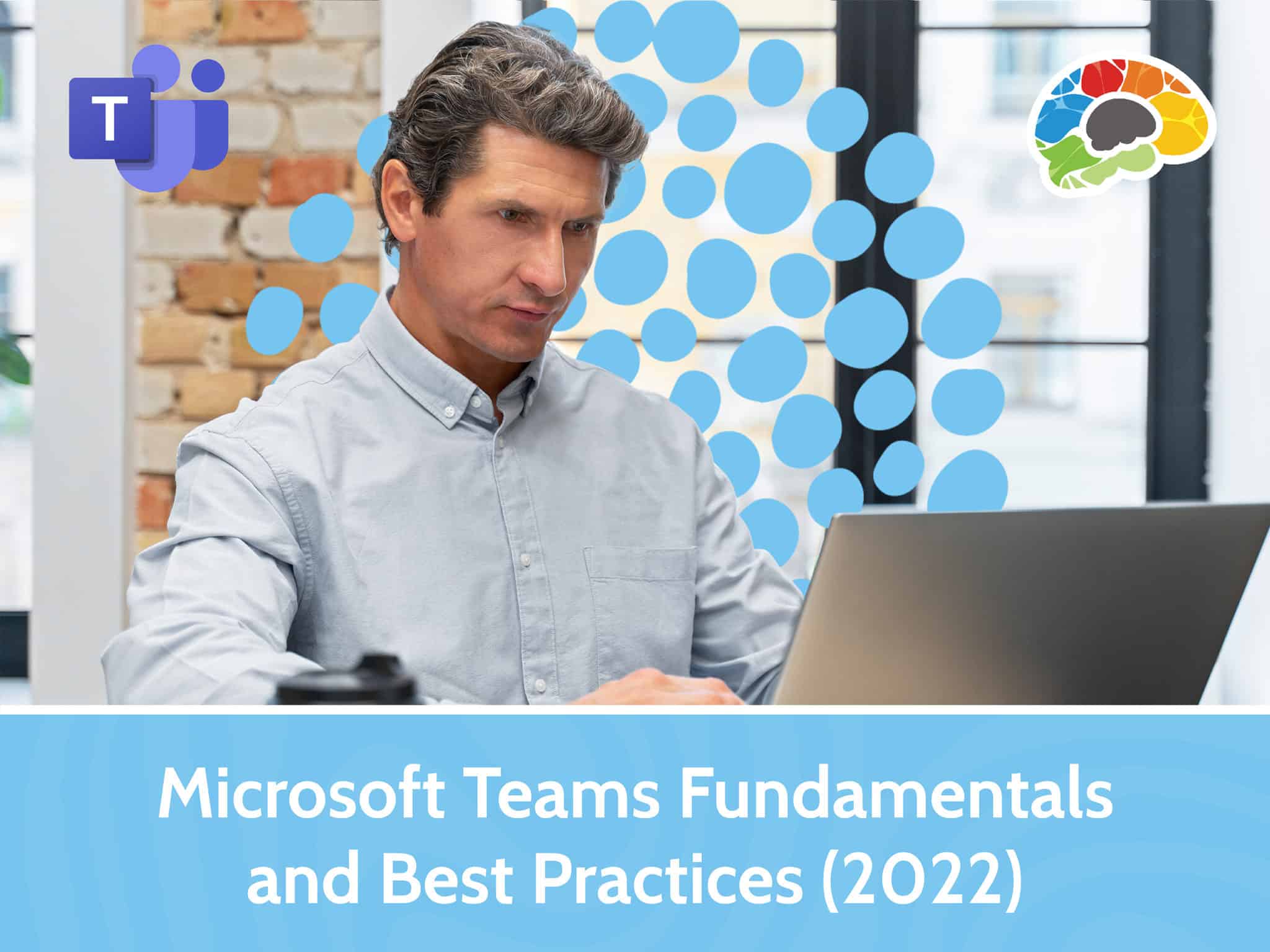 Microsoft Teams Fundamentals and Best Practices 2022 scaled