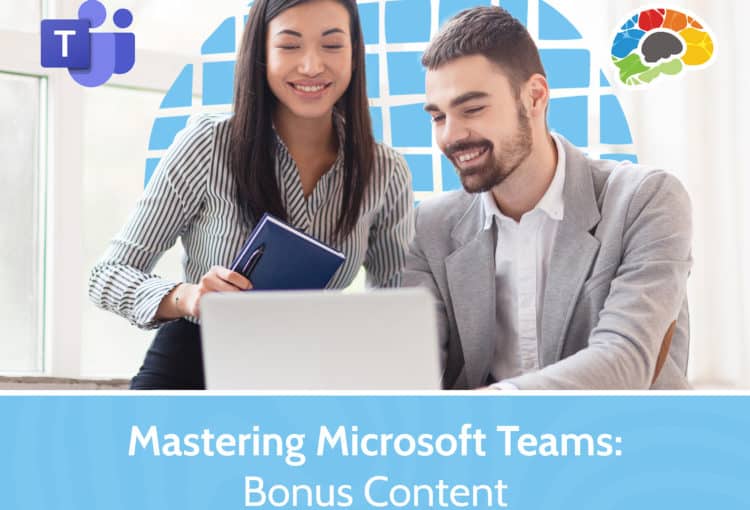 Mastering Microsoft Teams – Bonus Content 1