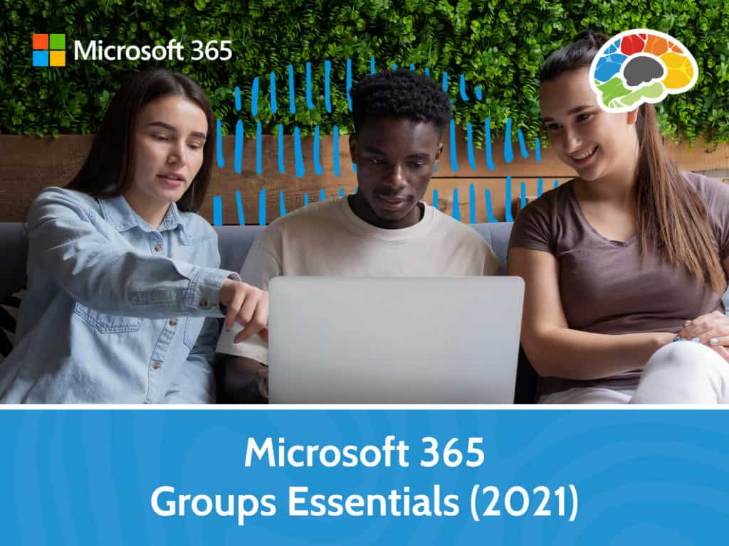 Microsoft 365 Groups Essentials 2021