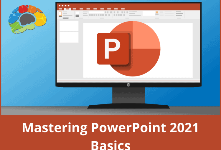 Mastering PowerPoint 2021 Basics