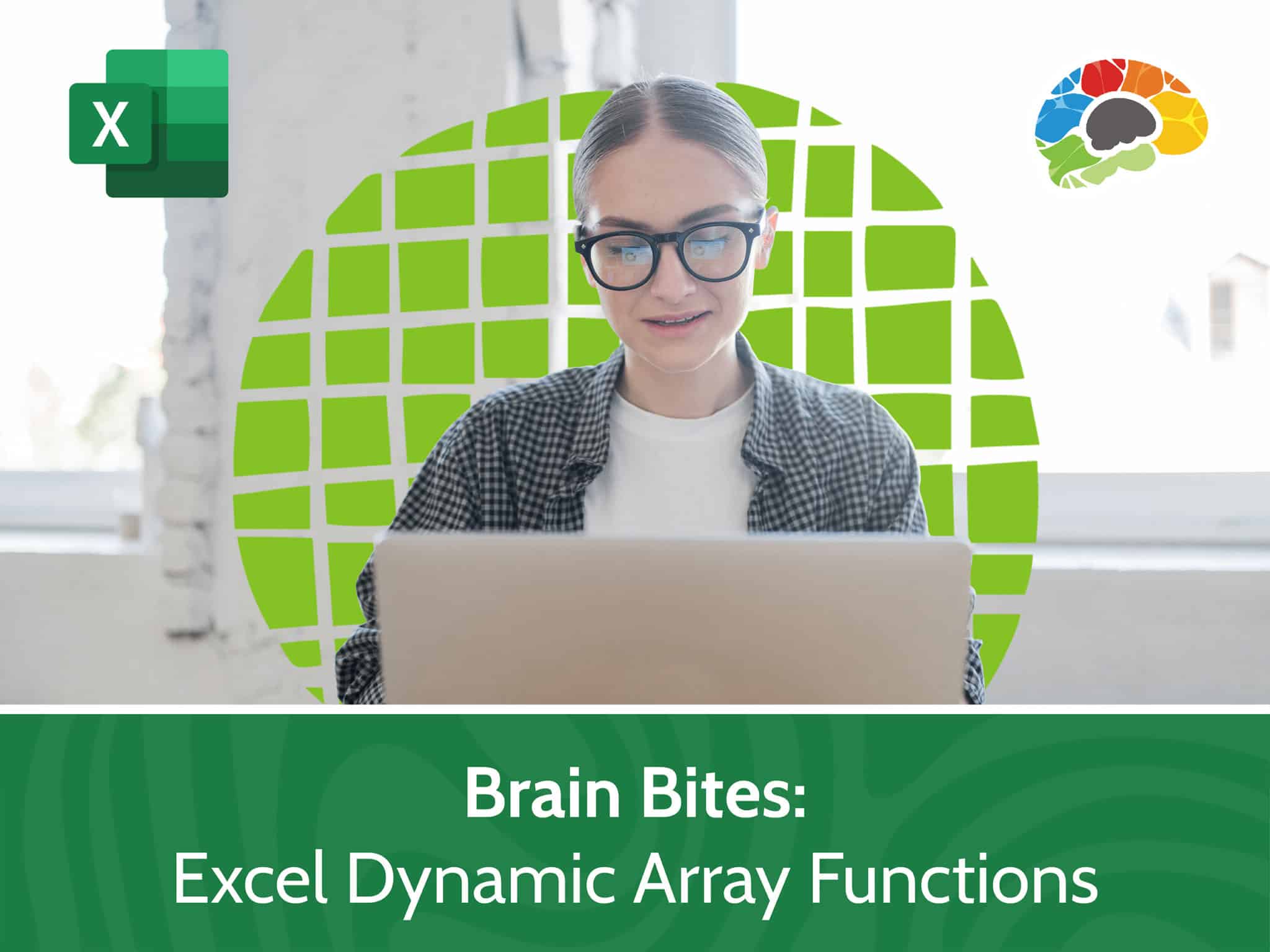 Brain Bites – Excel Dynamic Array Functions scaled