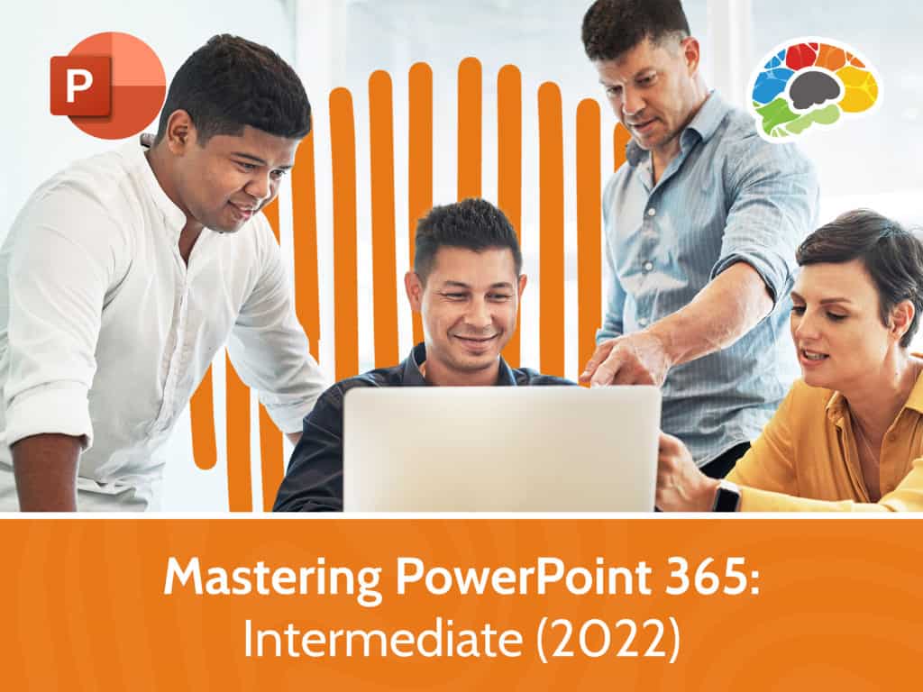 Mastering PowerPoint 365 Intermediate 2022 1