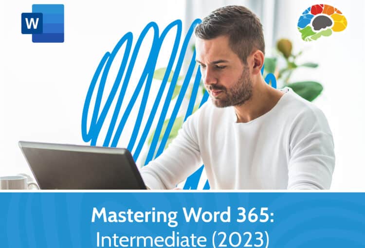 Mastering Word 365 Intermediate 2023