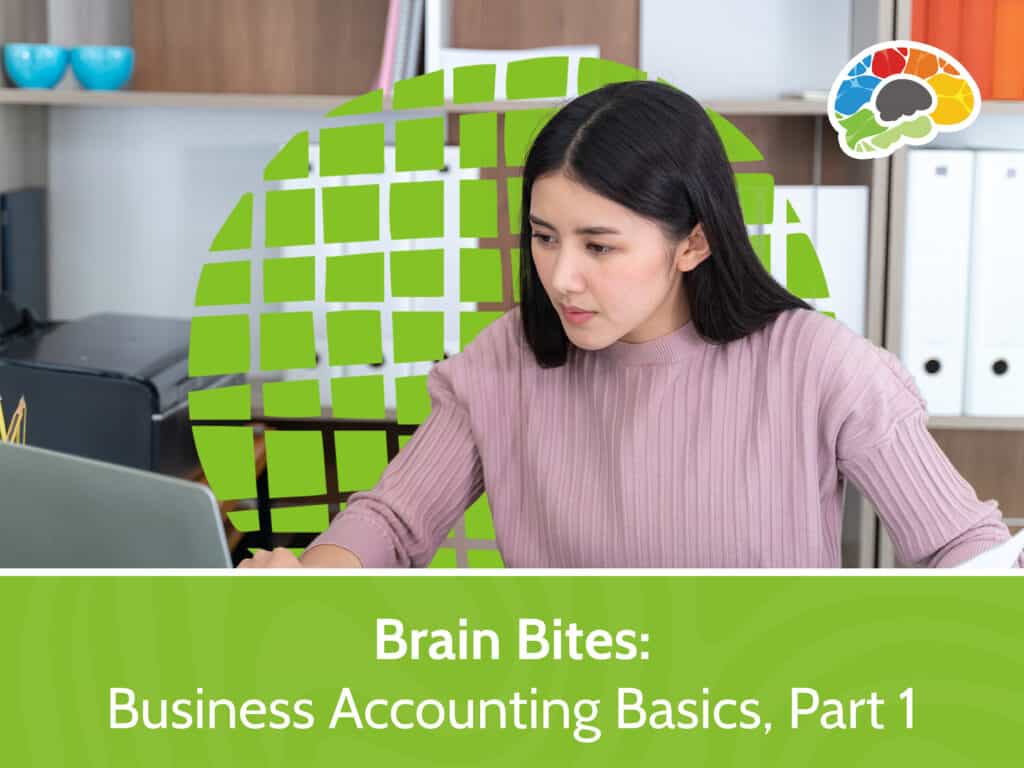 Brain Bites Business Accounting Basics Part 1