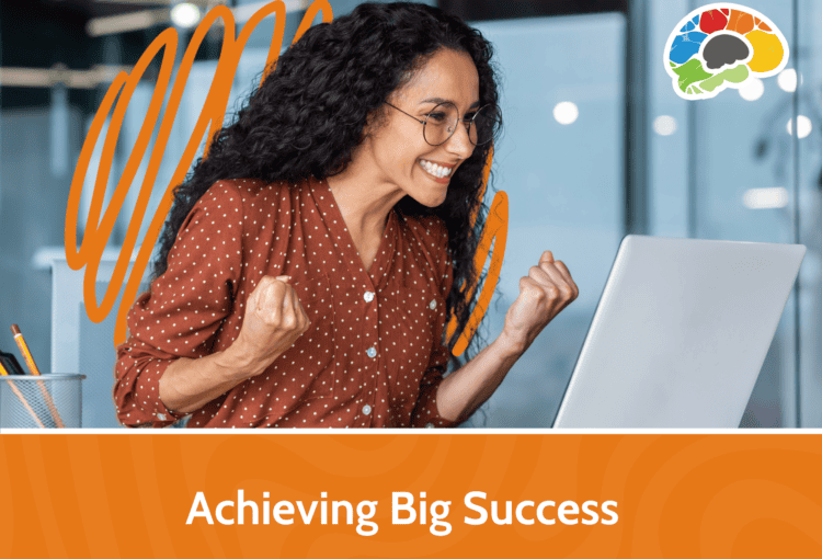 Achieving Big Success