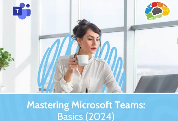 Mastering Microsoft Teams - Basics (2024)