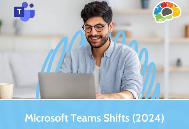 Microsoft Teams Shifts (2024)