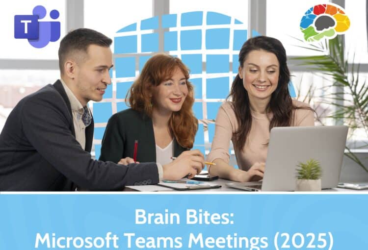 Brain Bites - Microsoft Teams Meetings (2025)