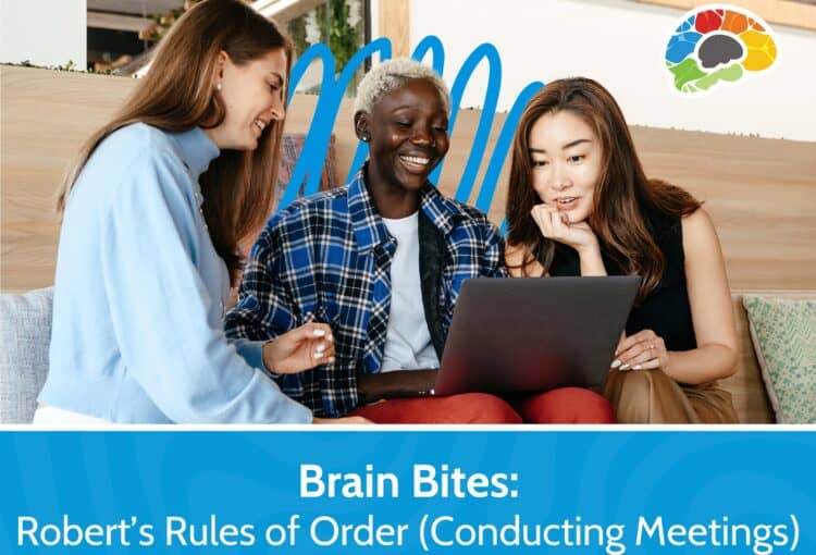Brain Bites - Robert's Rules of Order (Conducting Meetings)