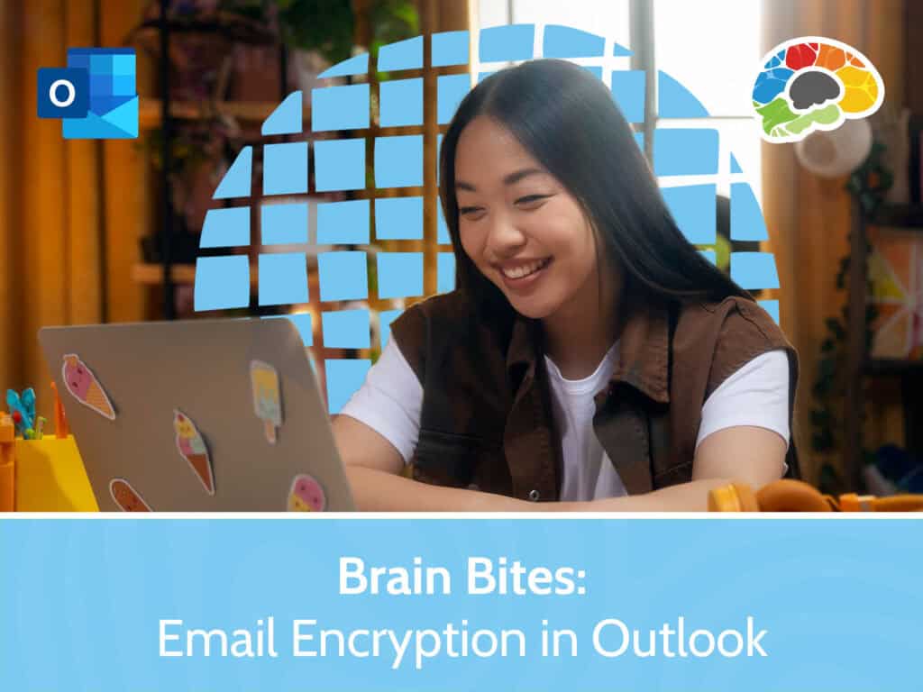 Brain Bites - Email Encryption in Outlook