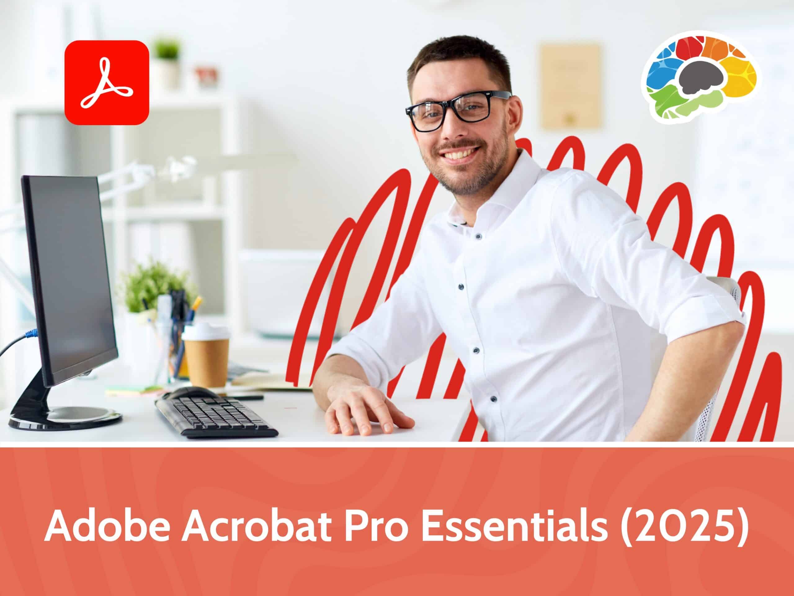Adobe Acrobat Pro Essentials (2025)