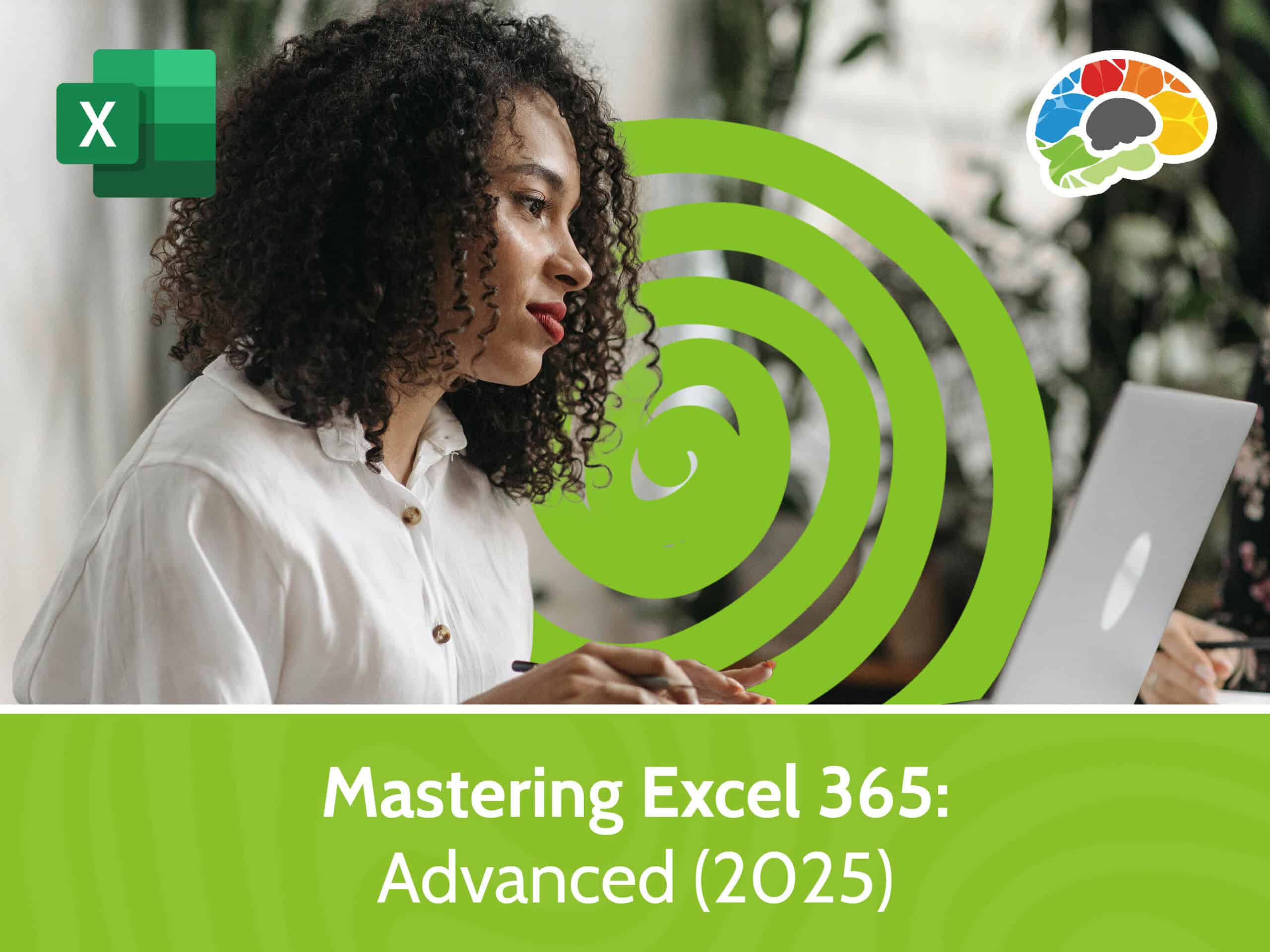 Mastering Excel 365 – Advanced (2025)