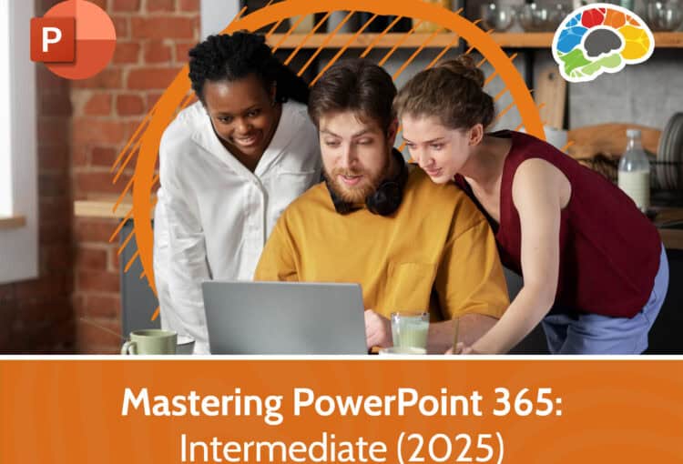 Mastering PowerPoint 365 - Intermediate (2025)
