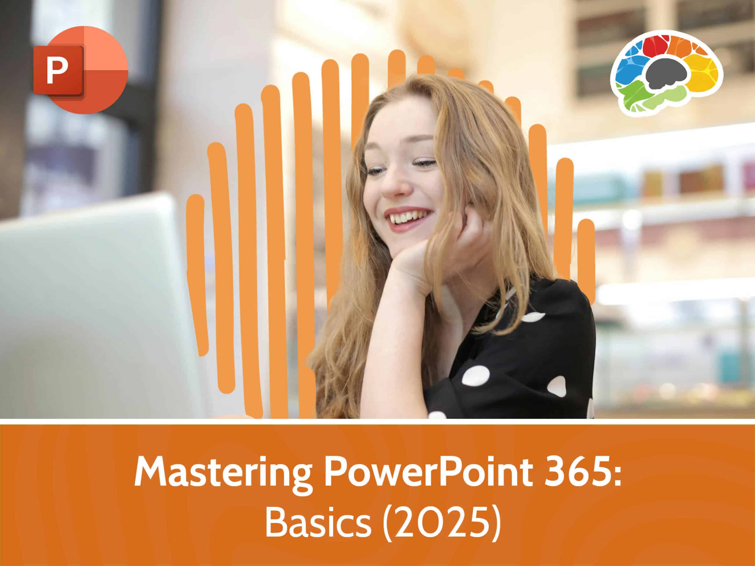 Mastering PowerPoint 365 - Basics (2025)