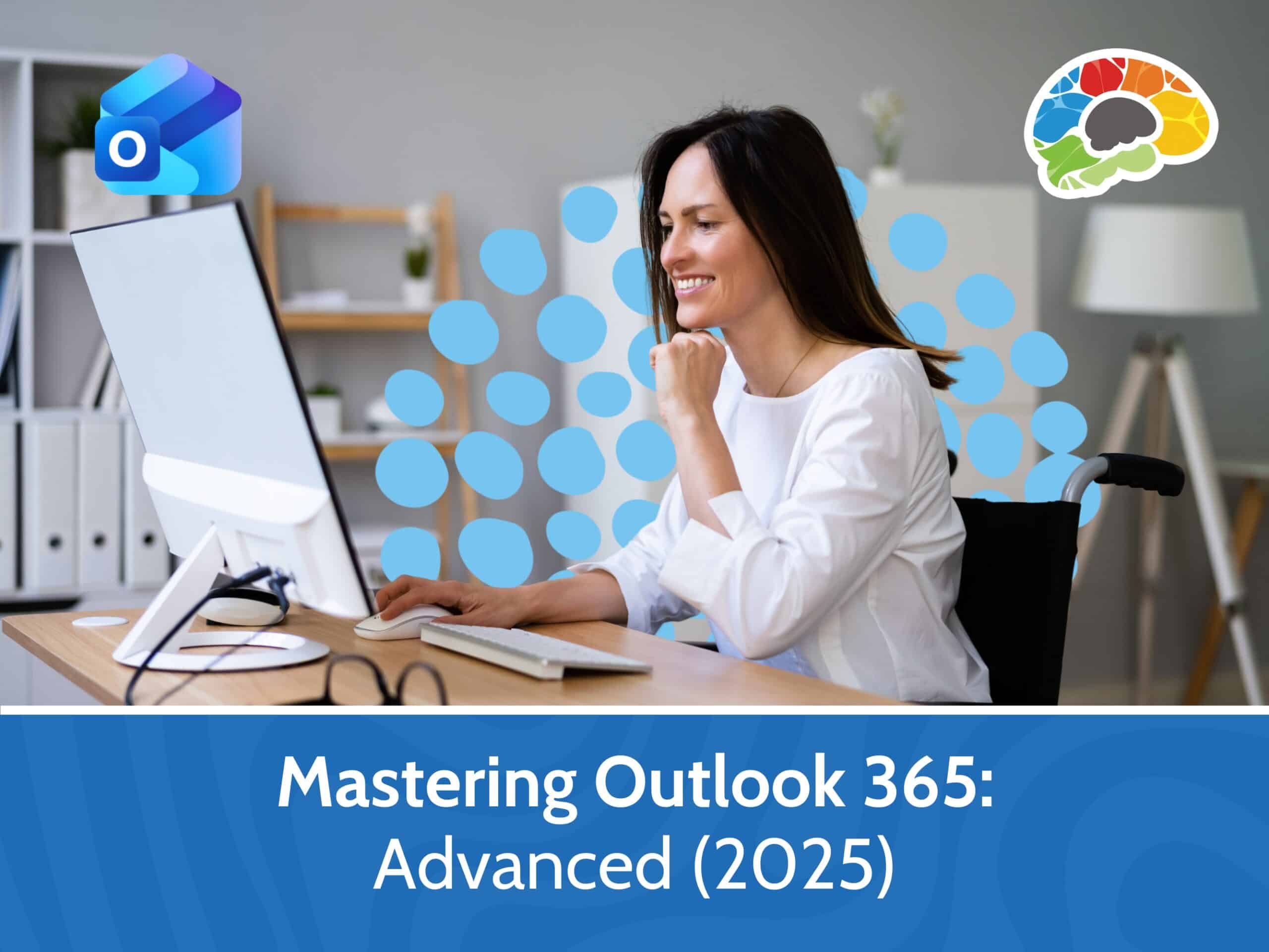Mastering Outlook 365 - Advanced (2025)