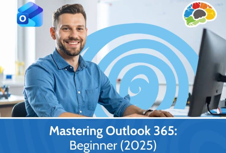 Mastering Outlook 365 - Beginner (2025)