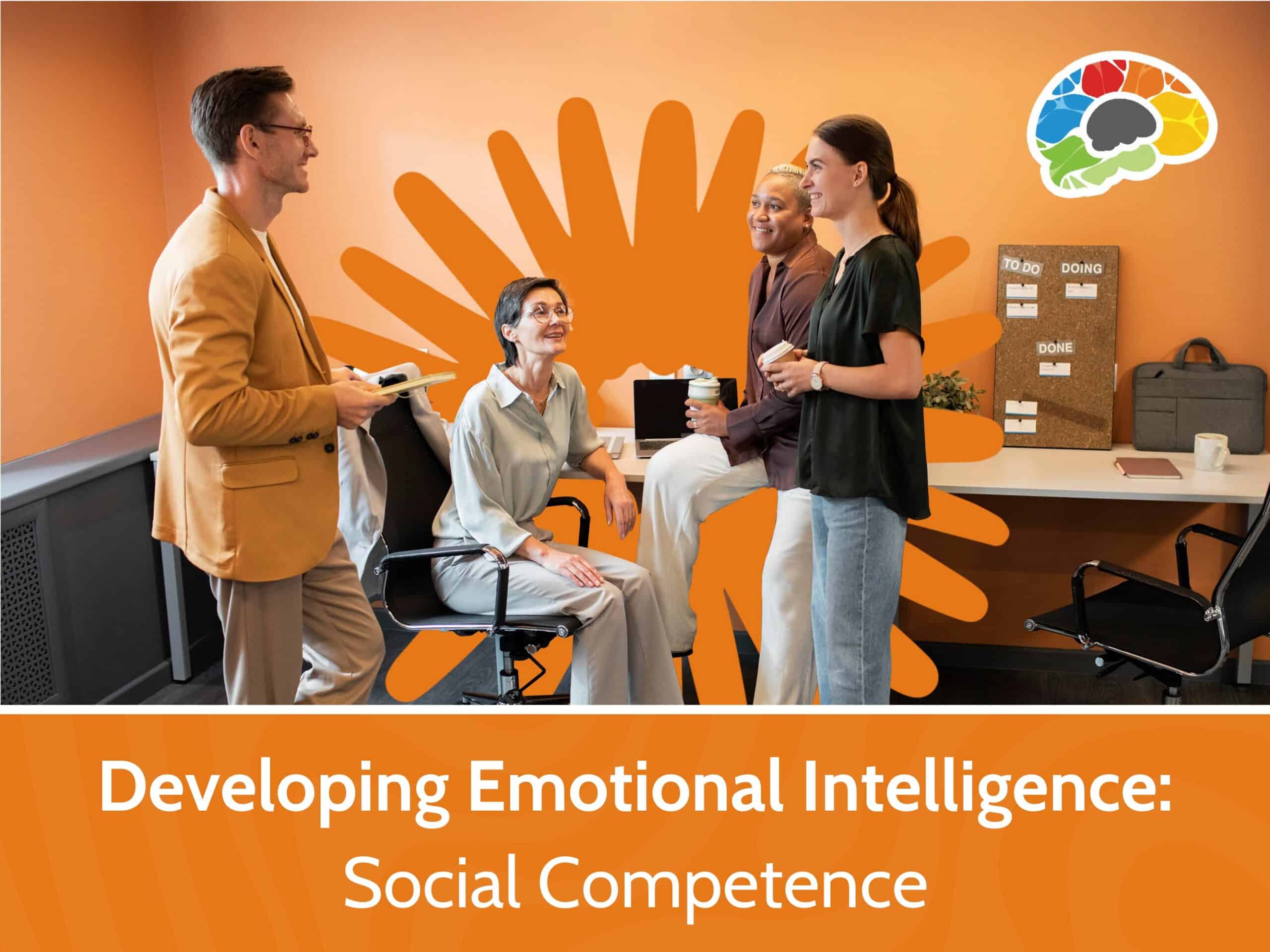 Developing Emotional Intelligence - Social Competence