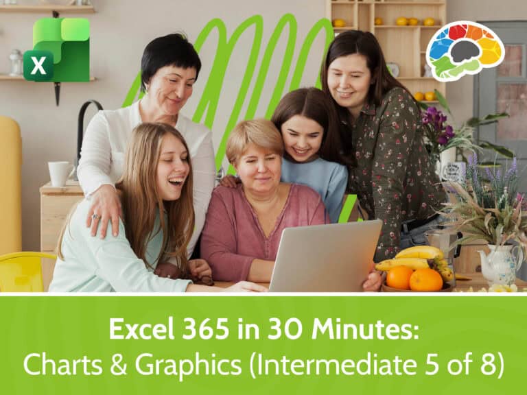 Excel 365 in 30 Minutes – Charts and Graphics (Intermediate 5 of 8)