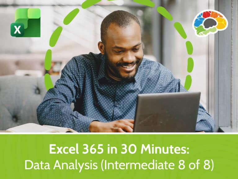 Excel 365 in 30 Minutes - Data Analysis (Intermediate 8 of 8)