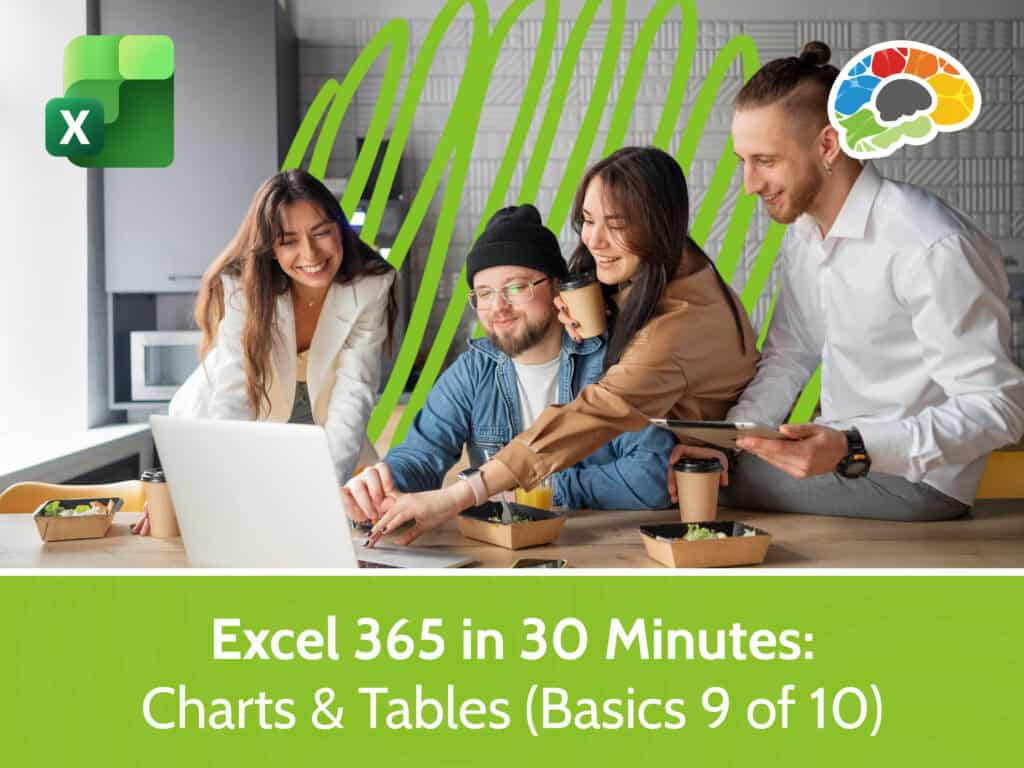 Excel 365 in 30 Minutes - Charts & Tables (Basics 9 of 10)