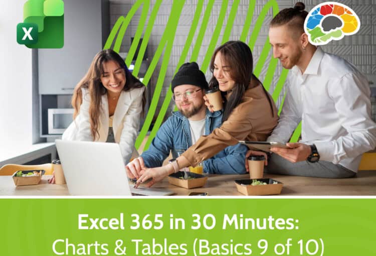 Excel 365 in 30 Minutes - Charts & Tables (Basics 9 of 10)