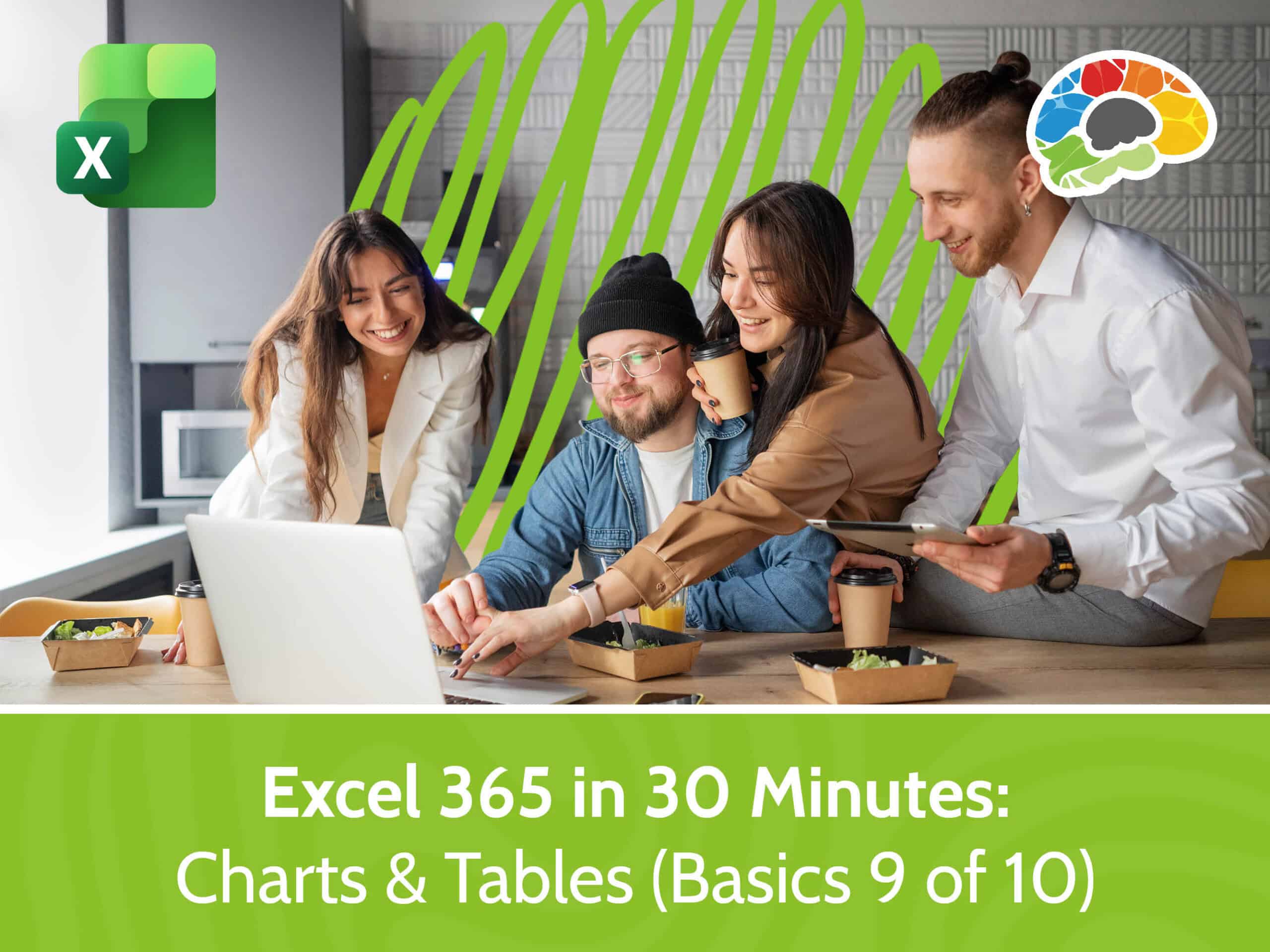 Excel 365 in 30 Minutes - Charts & Tables (Basics 9 of 10)